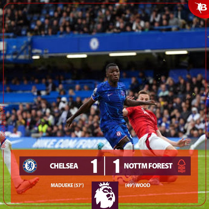 Kết quả Chelsea 1-1 Nottingham: Chấm dứt mạch thắng liên tiếp - 1